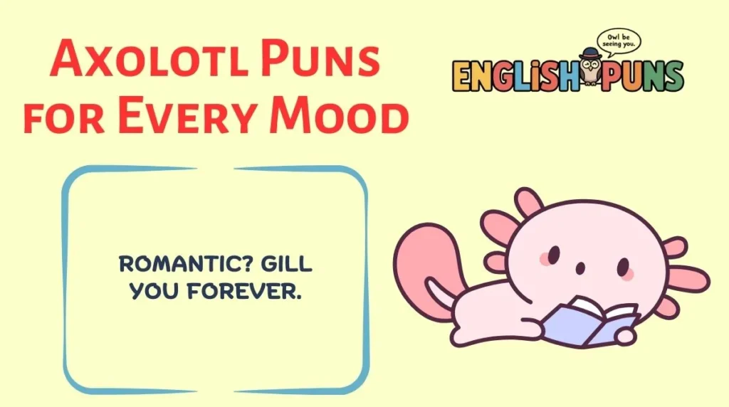 Axolotl Puns for Every Mood