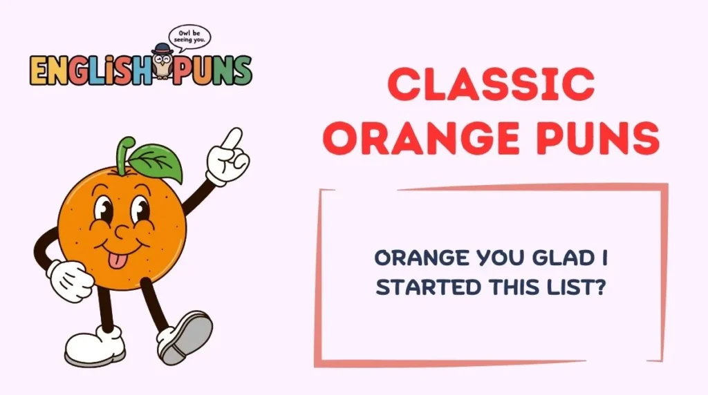 Classic Orange Puns
