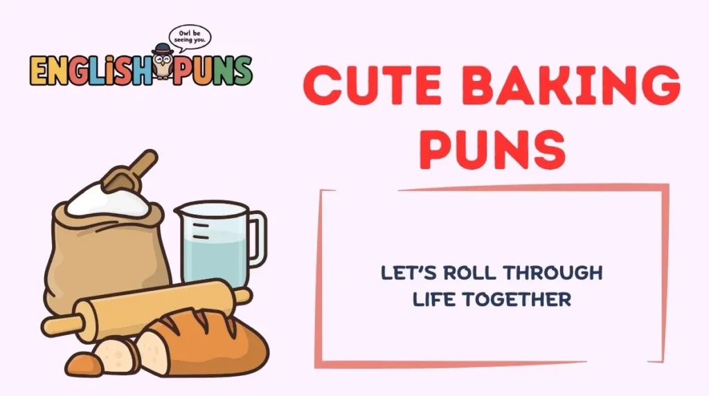 Cute Baking Puns