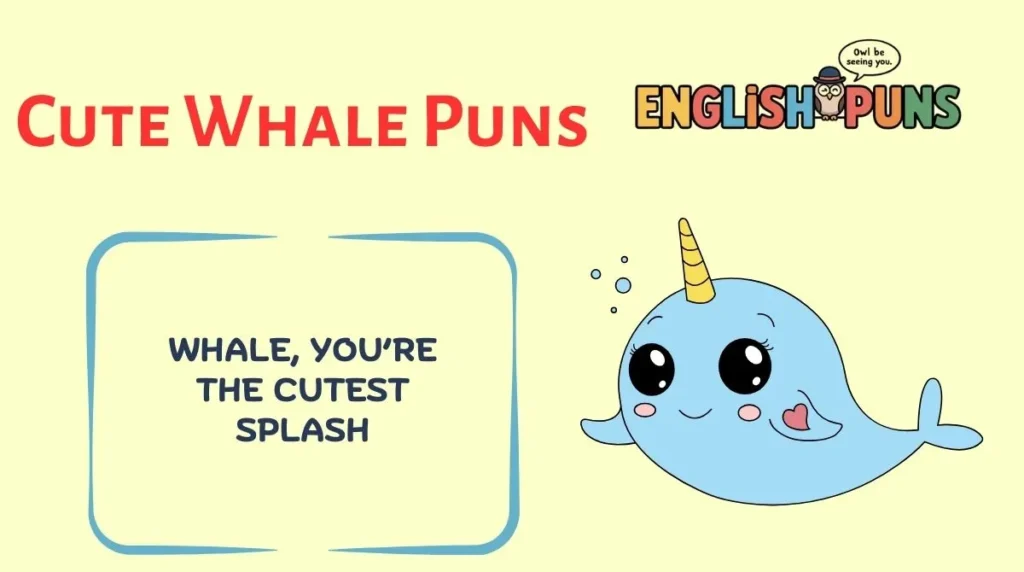 Cute Whale Puns