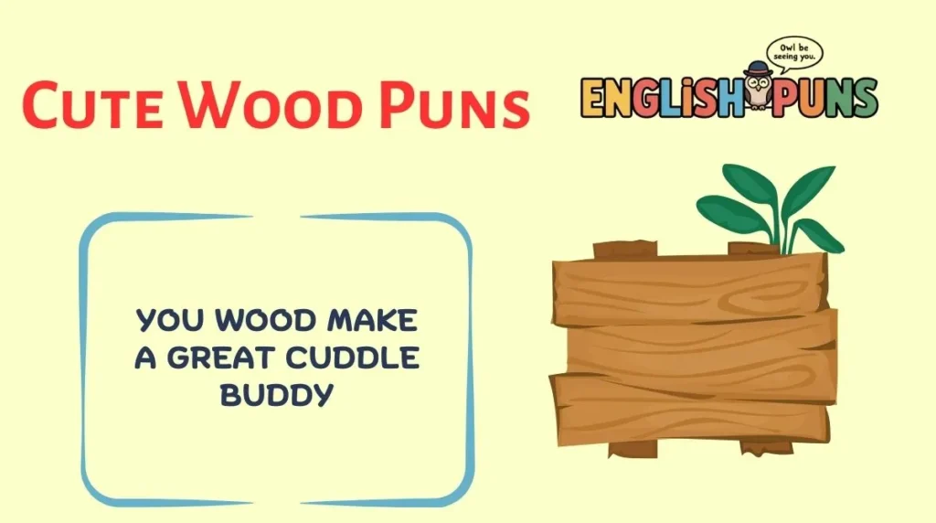Cute Wood Puns