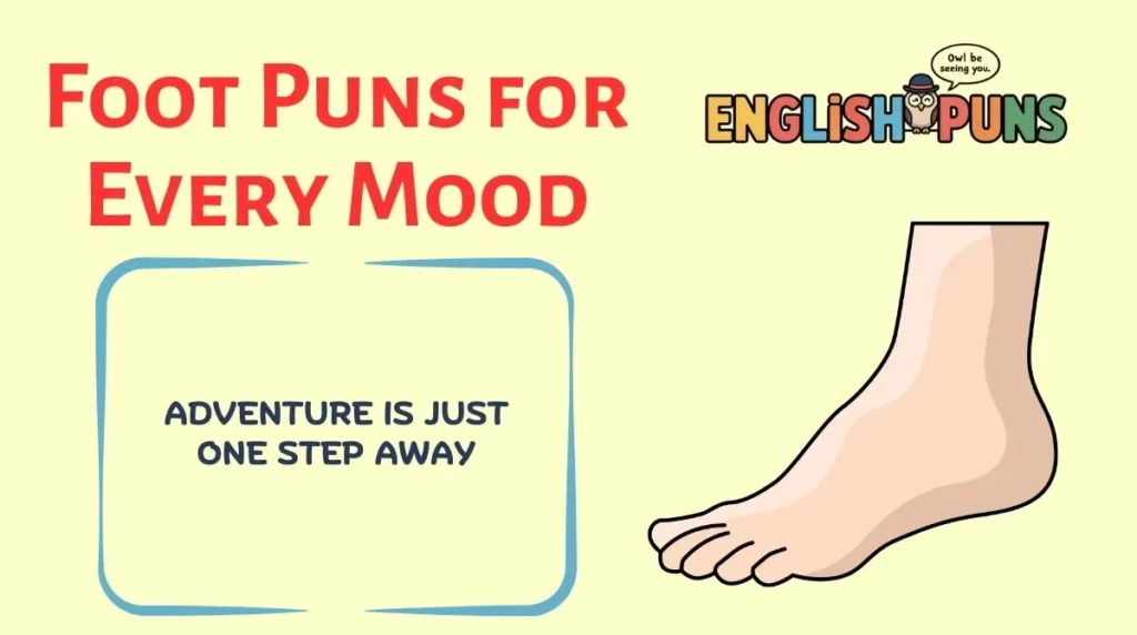 Foot Puns for Every Mood