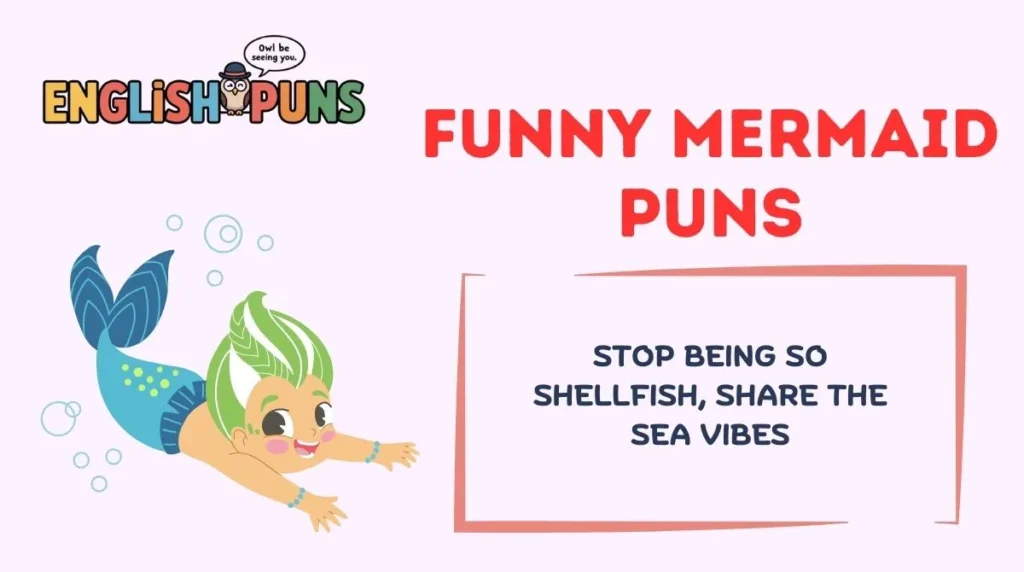 Funny Mermaid Puns
