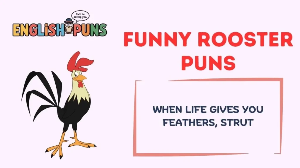 Funny Rooster Puns