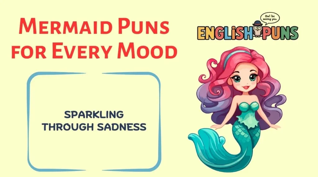 Mermaid Puns for Every Mood