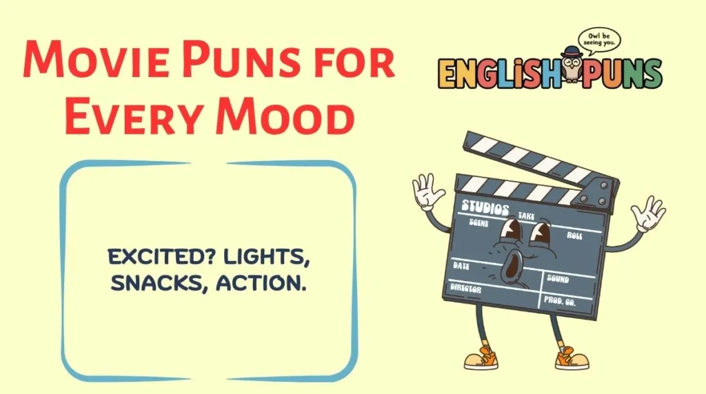 Movie Puns for Every Mood