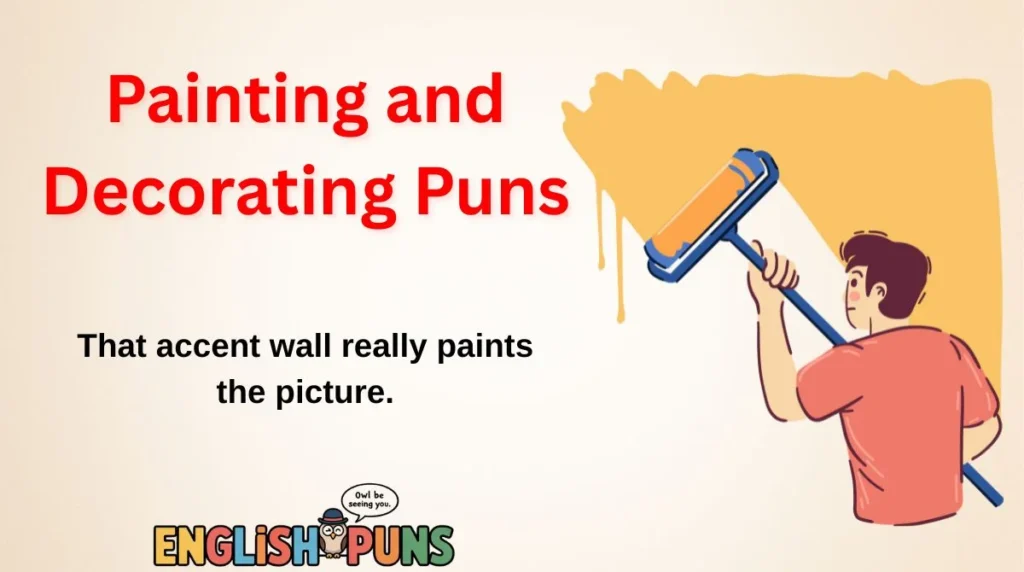 Painting and Decorating Puns