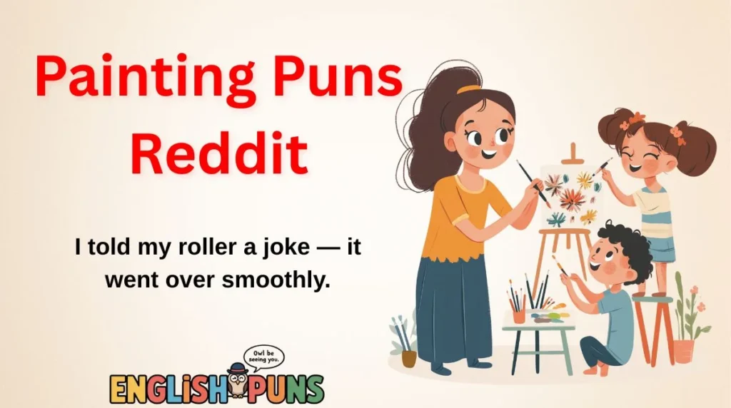 Painting Puns Reddit