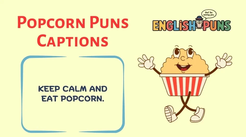 Popcorn Puns Captions