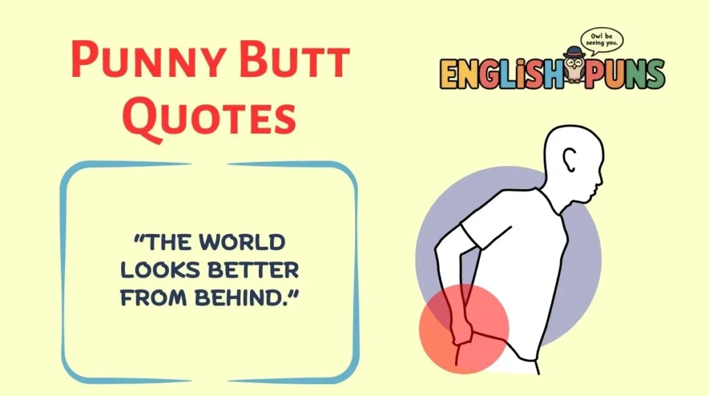 Punny Butt Quotes