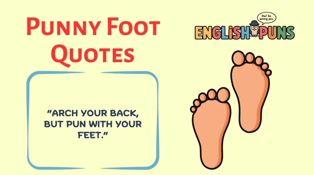 Punny Foot Quotes