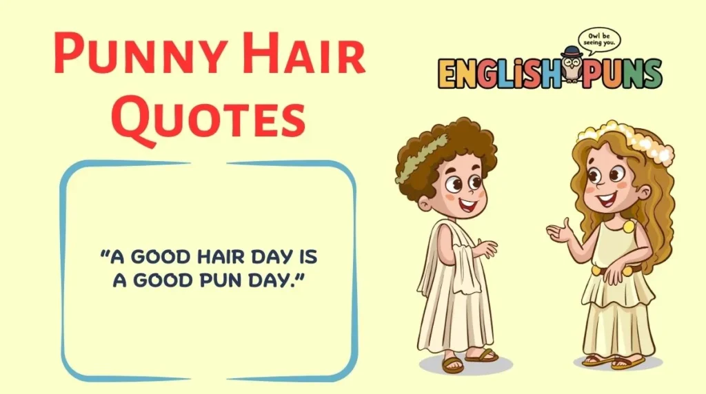 Punny Hair Quotes