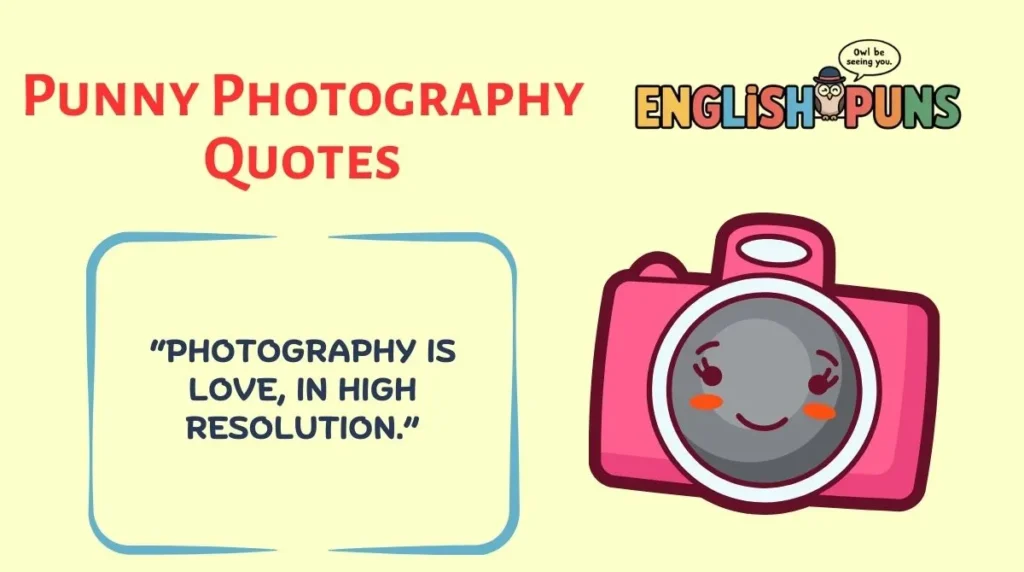 Punny Photography Quotes
