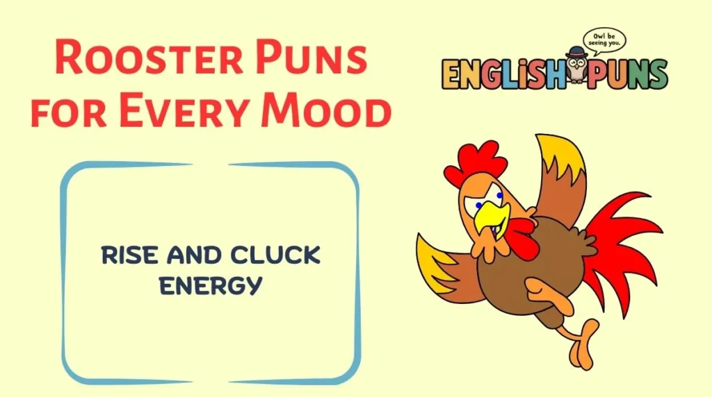 Rooster Puns for Every Mood
