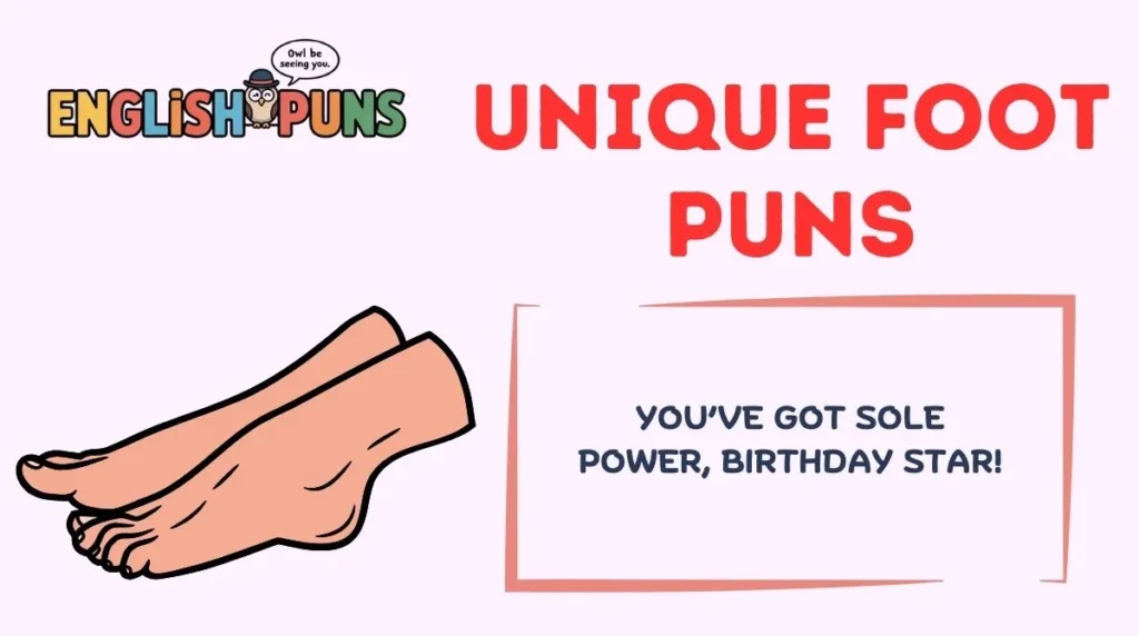 Unique Foot Puns