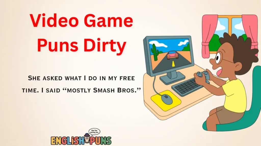 Video Game Puns Dirty