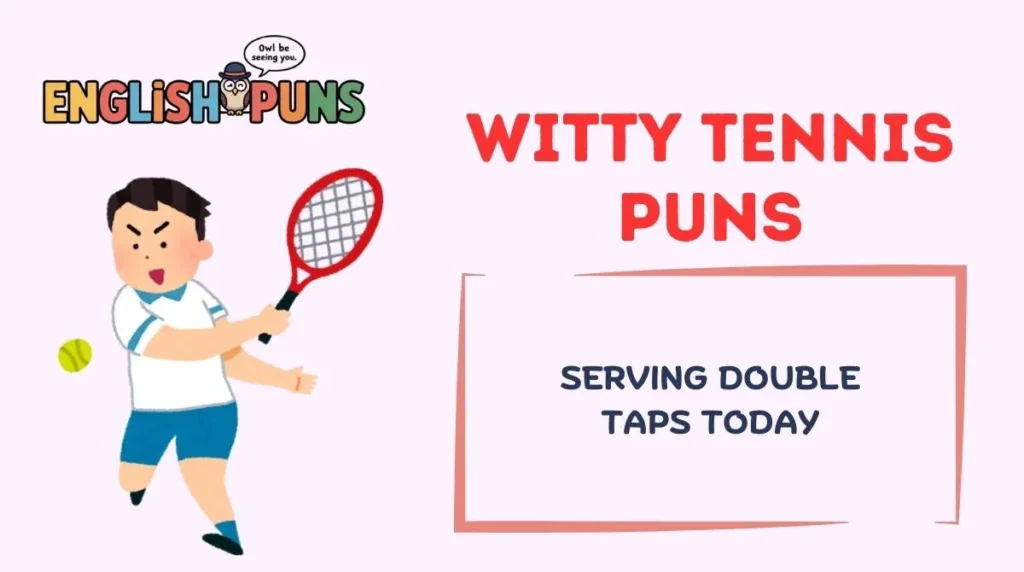 Witty Tennis Puns
