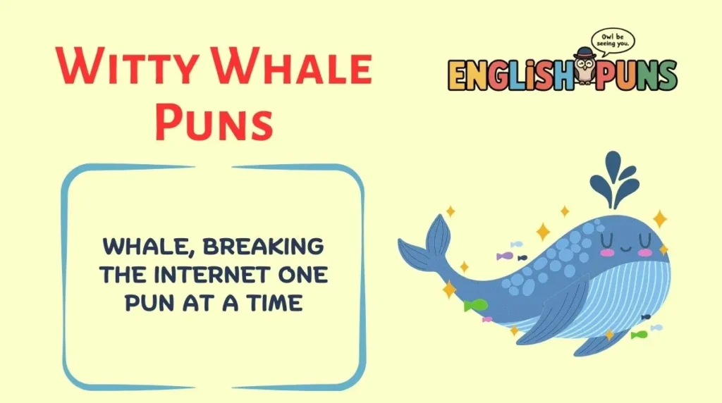 Witty Whale Puns