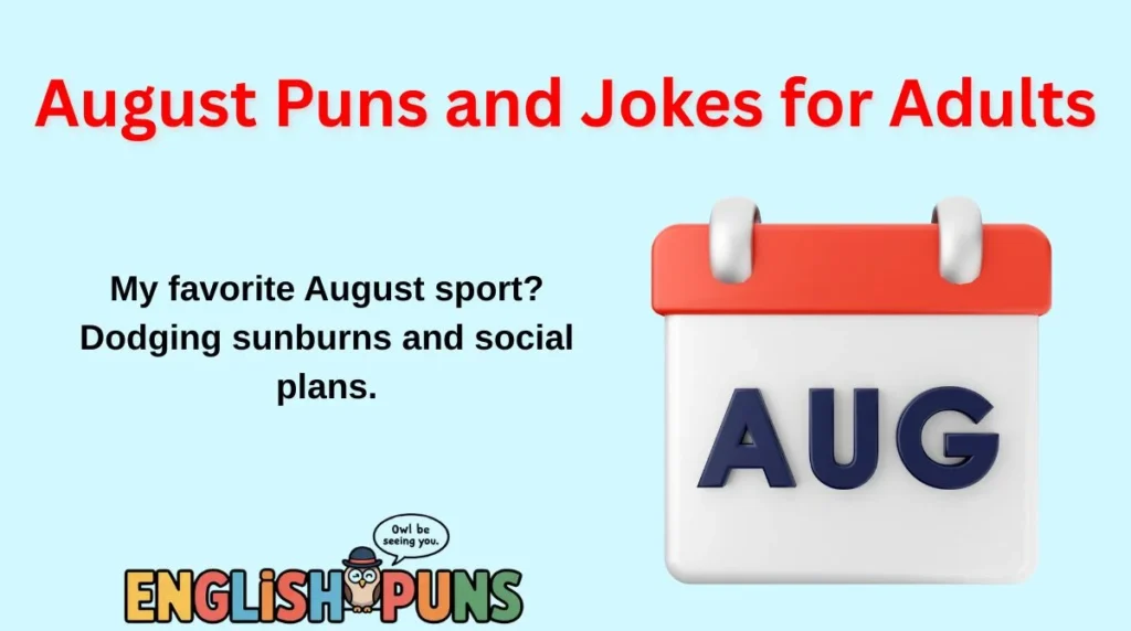 August Puns and Jokes for Adults