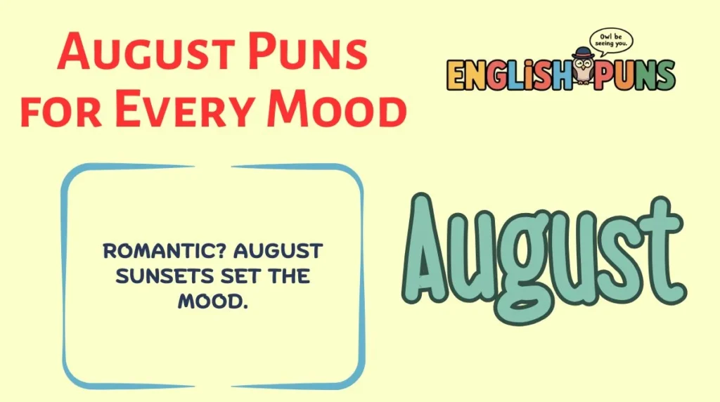 August Puns for Every Mood