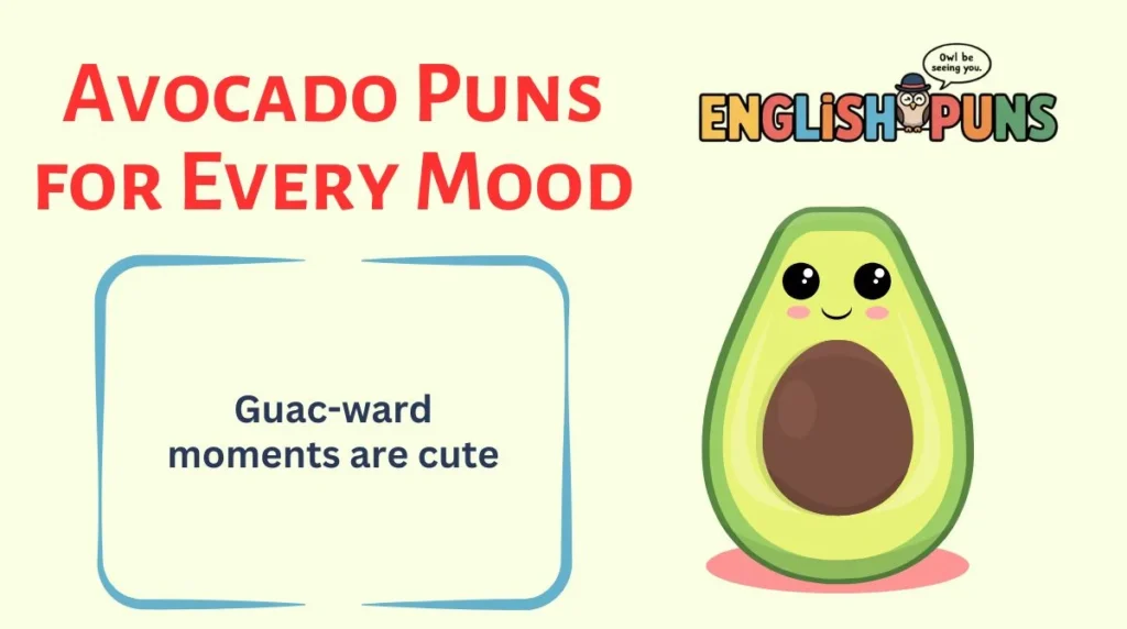 Avocado Puns for Every Mood