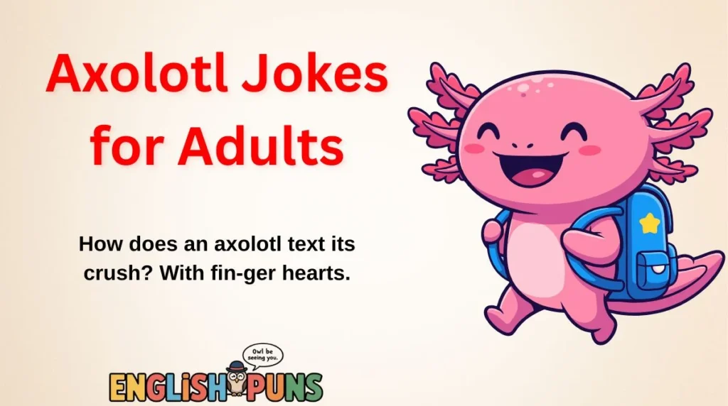 Axolotl Jokes for Adults
