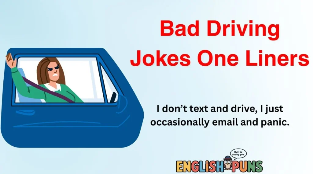 Bad Driving Jokes One Liners