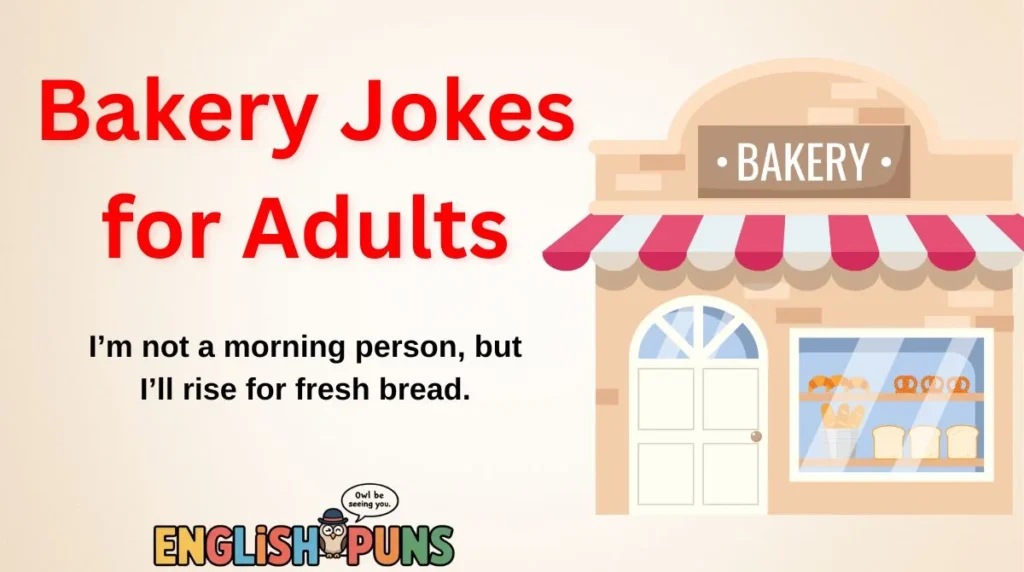 Bakery Jokes for Adults