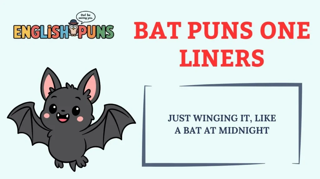 Bat Puns One Liners
