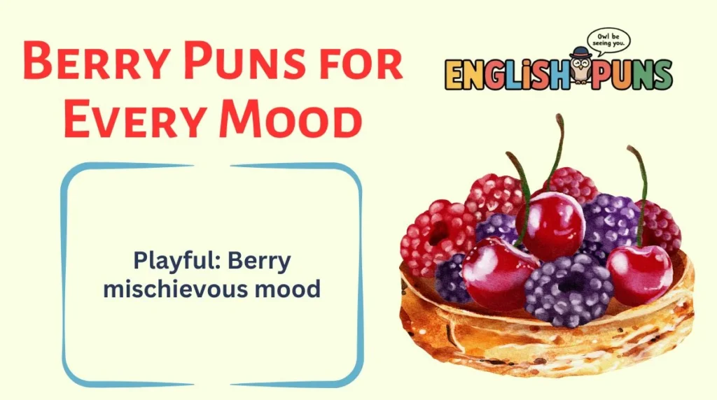 Berry Puns for Every Mood