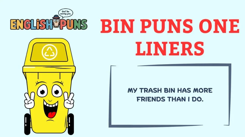 Bin Puns One Liners