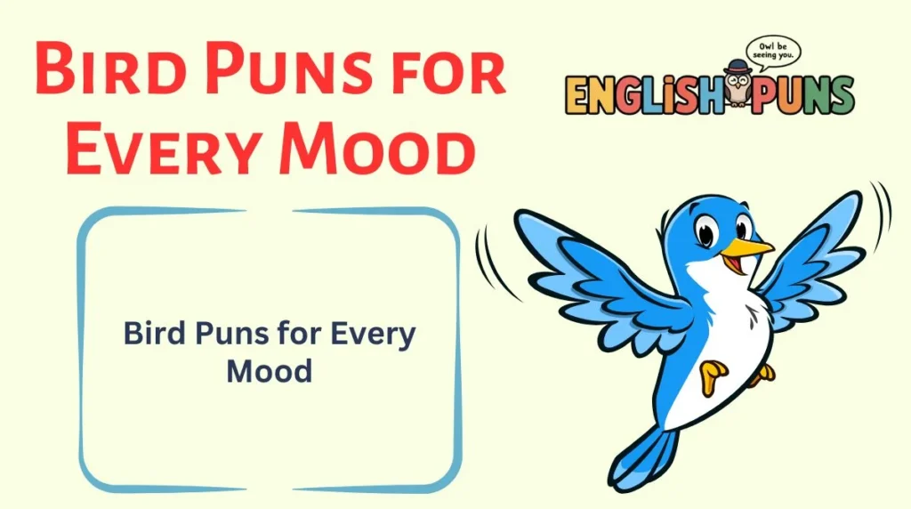 Bird Puns for Every Mood