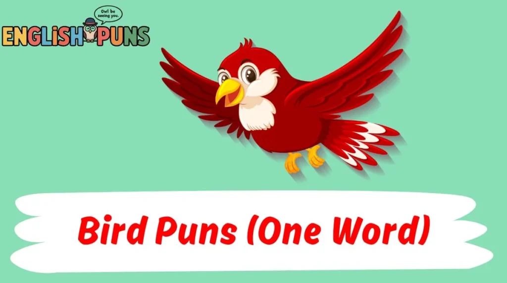 Bird Puns (One Word)
