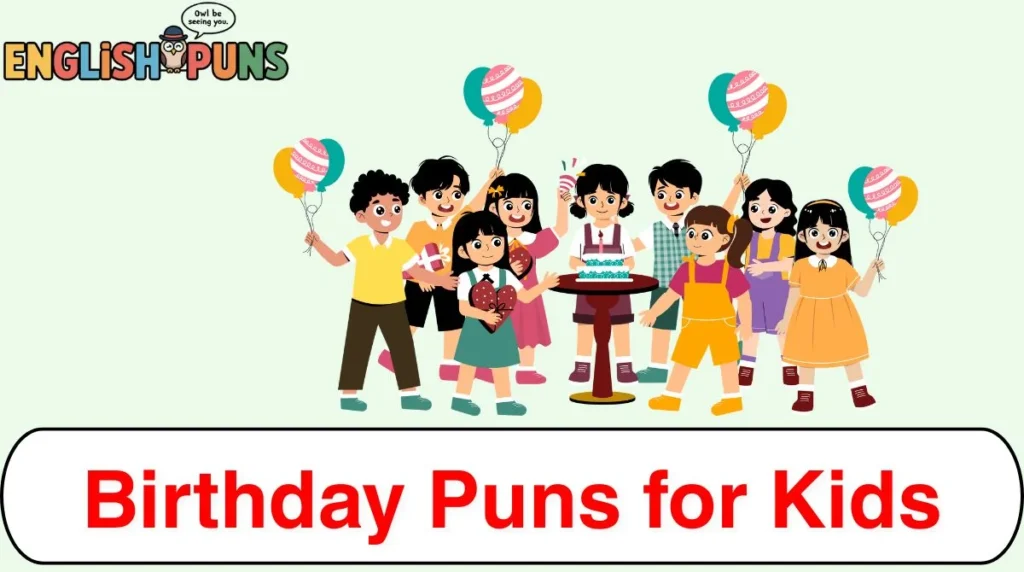 Birthday Puns for Kids