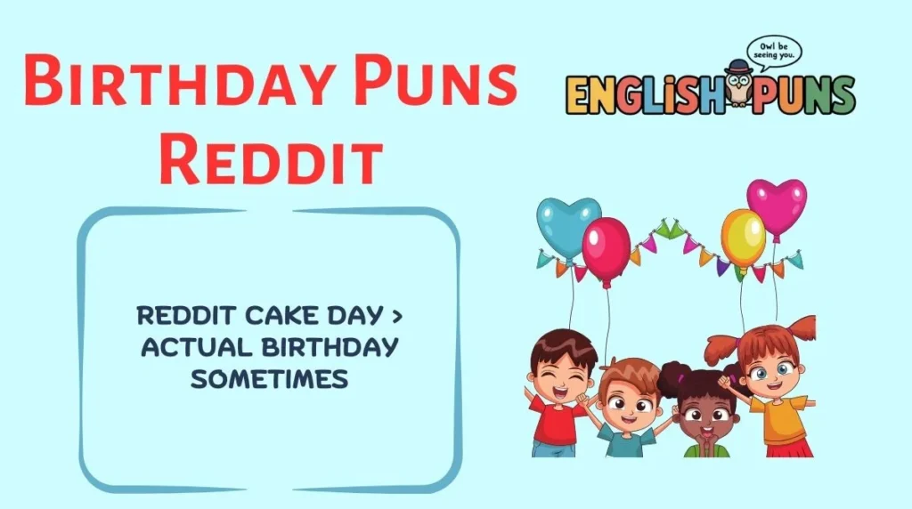Birthday Puns Reddit