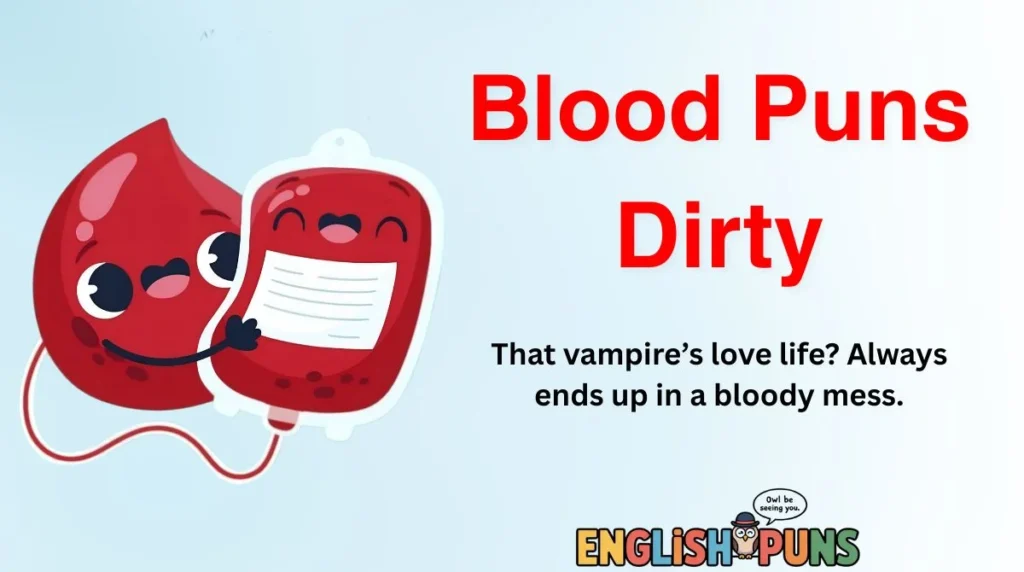 Blood Puns Dirty
