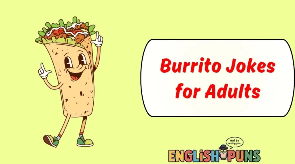 Burrito Jokes for Adults