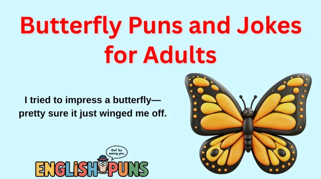 Butterfly Puns and Jokes for Adults