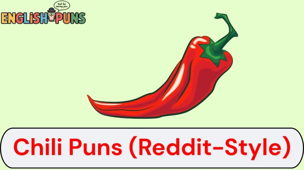 Chili Puns (Reddit-Style)