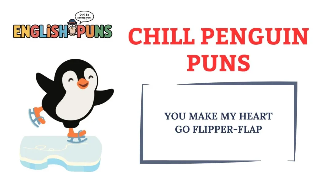 Chill Penguin Puns