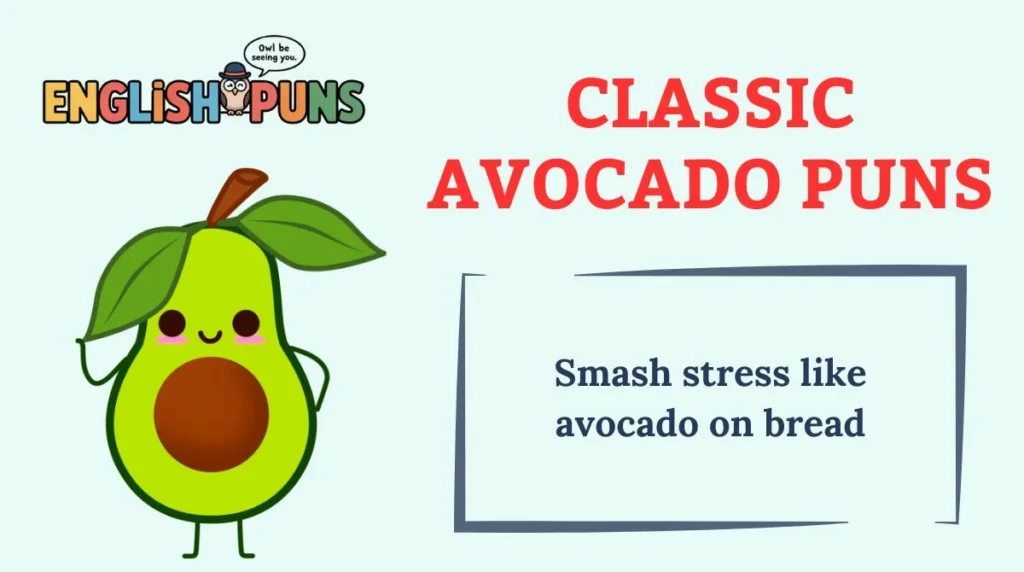 Classic Avocado Puns