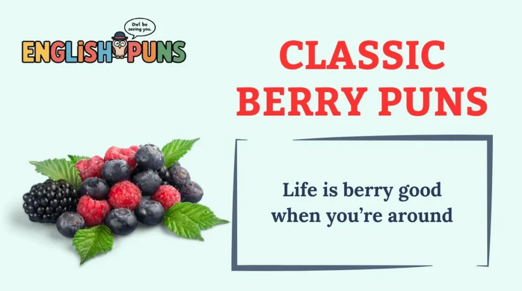 Classic Berry Puns