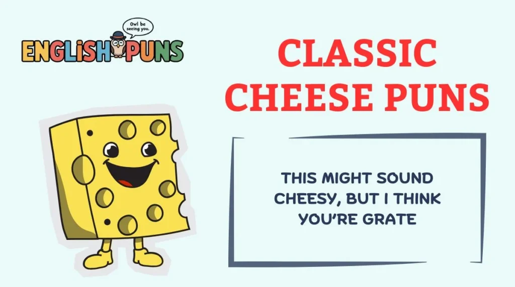 Classic Cheese Puns
