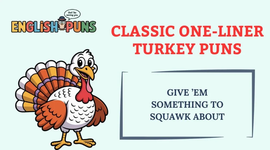 Classic One-Liner Turkey Puns