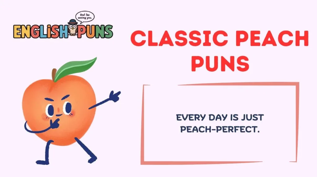 Classic Peach Puns