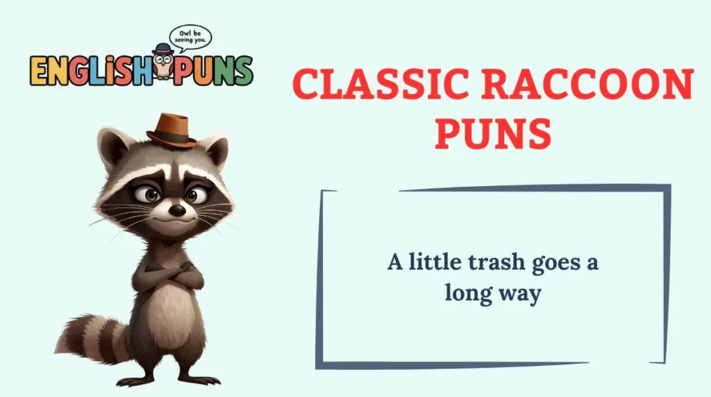 Classic Raccoon Puns
