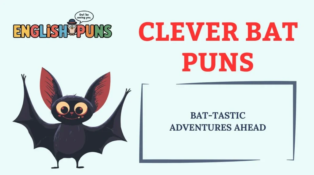 Clever Bat Puns