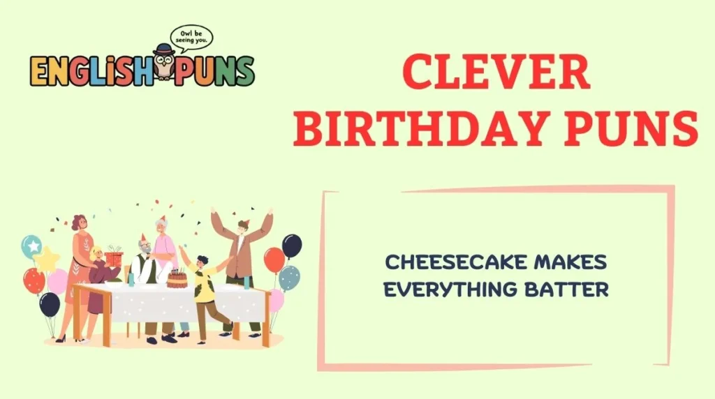 Clever Birthday Puns