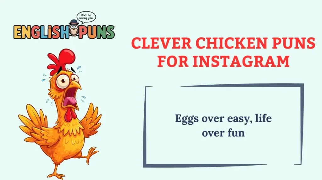 Clever Chicken Puns for Instagram