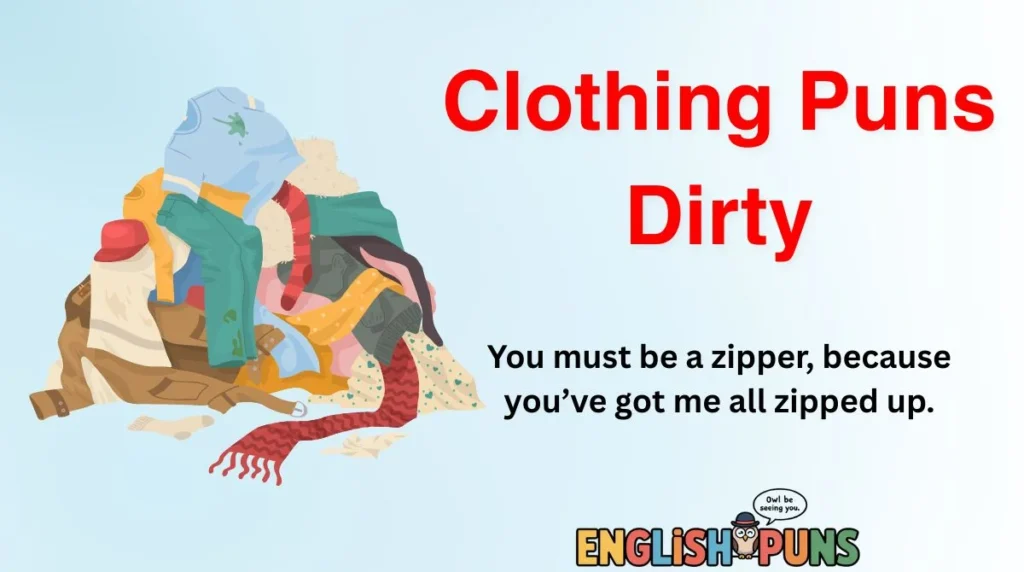 Clothing Puns Dirty